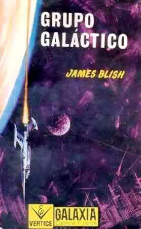 blish james grupo galactico zpshct6xl1u - Grupo Galáctico – James Blish