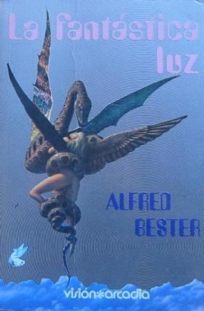 portada zpsjregd84p - La Fantástica Luz – Alfred Bester