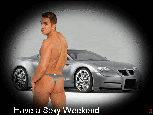 Have A Sexy Weekend